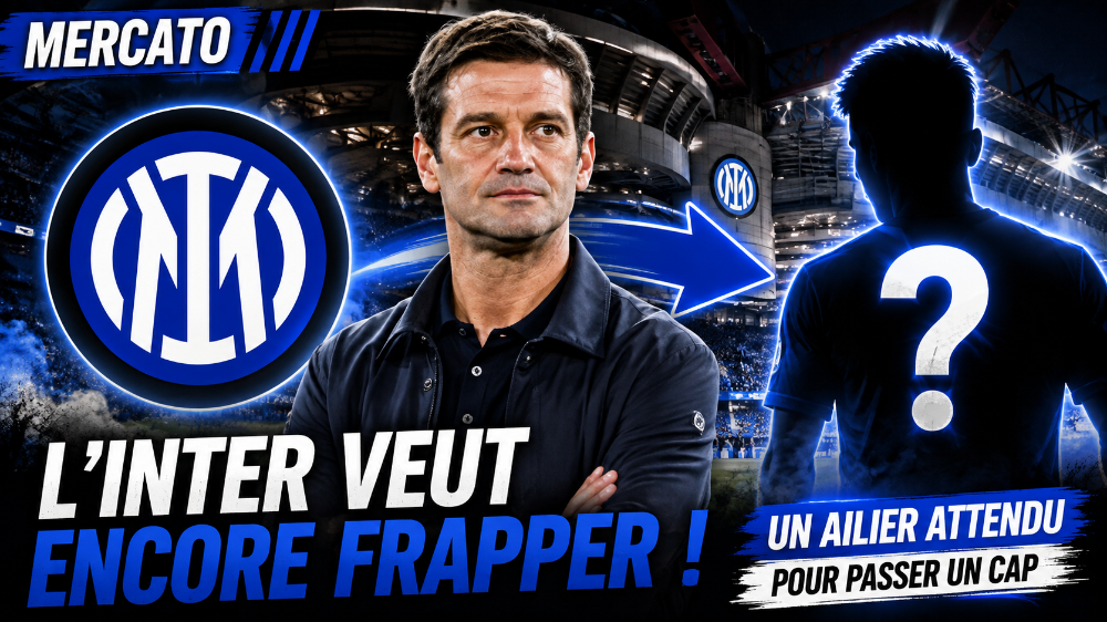 🔵 L'Inter accélère sur un ailier : Chivu veut encore un renfort offensif