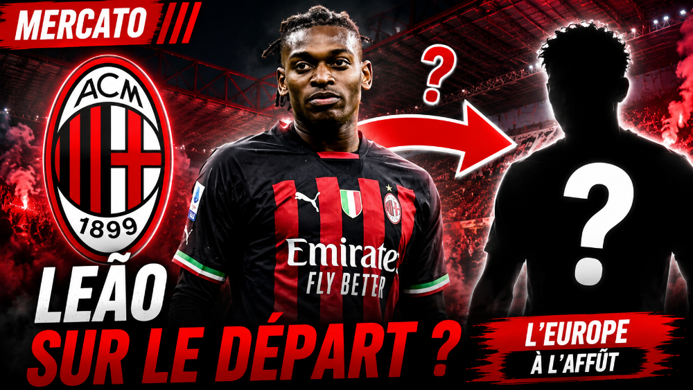 🔴 Rafael Leão de nouveau au cœur des convoitises : l'AC Milan sous pression