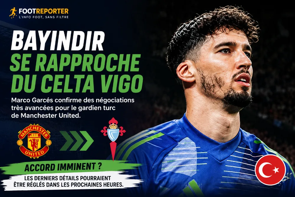 Bayındır vers le Celta Vigo : les négociations touchent à leur fin
