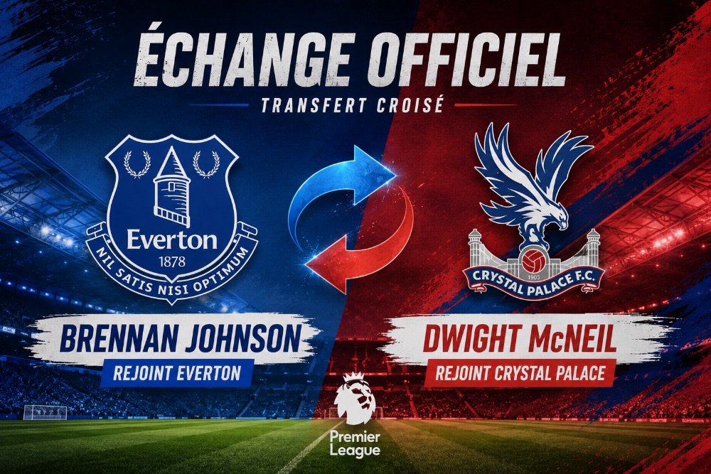 McNeil à Palace, Johnson à Everton : un échange direct surprenant en Premier League