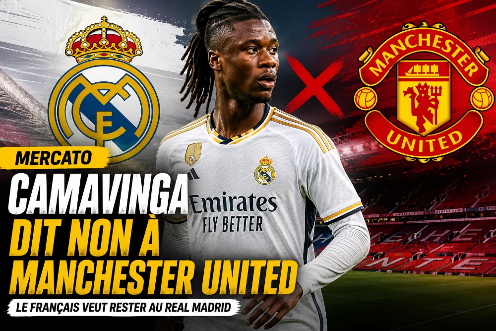 Camavinga dit non à Manchester United et veut rester au Real Madrid