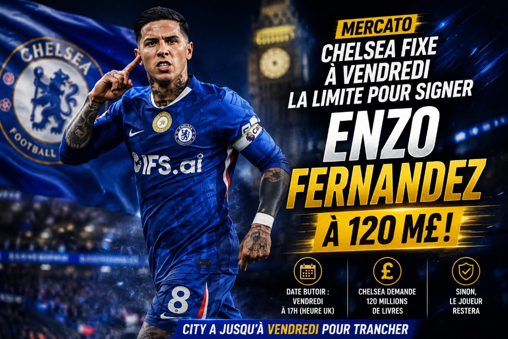 Enzo Fernández : Chelsea fixe un ultimatum à Manchester City