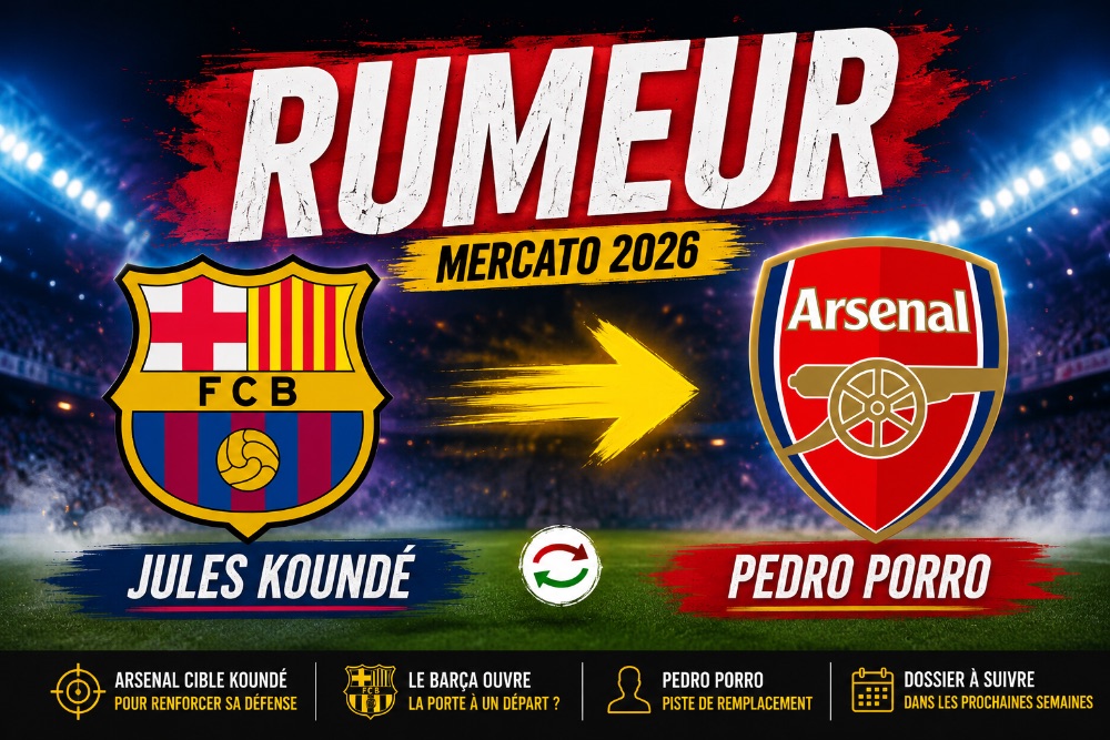 Jules Koundé dans le viseur d'Arsenal, le Barça face à un choix difficile