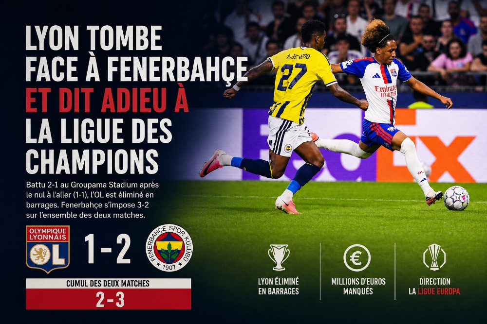 Lyon tombe face à Fenerbahçe et dit adieu à la Ligue des champions