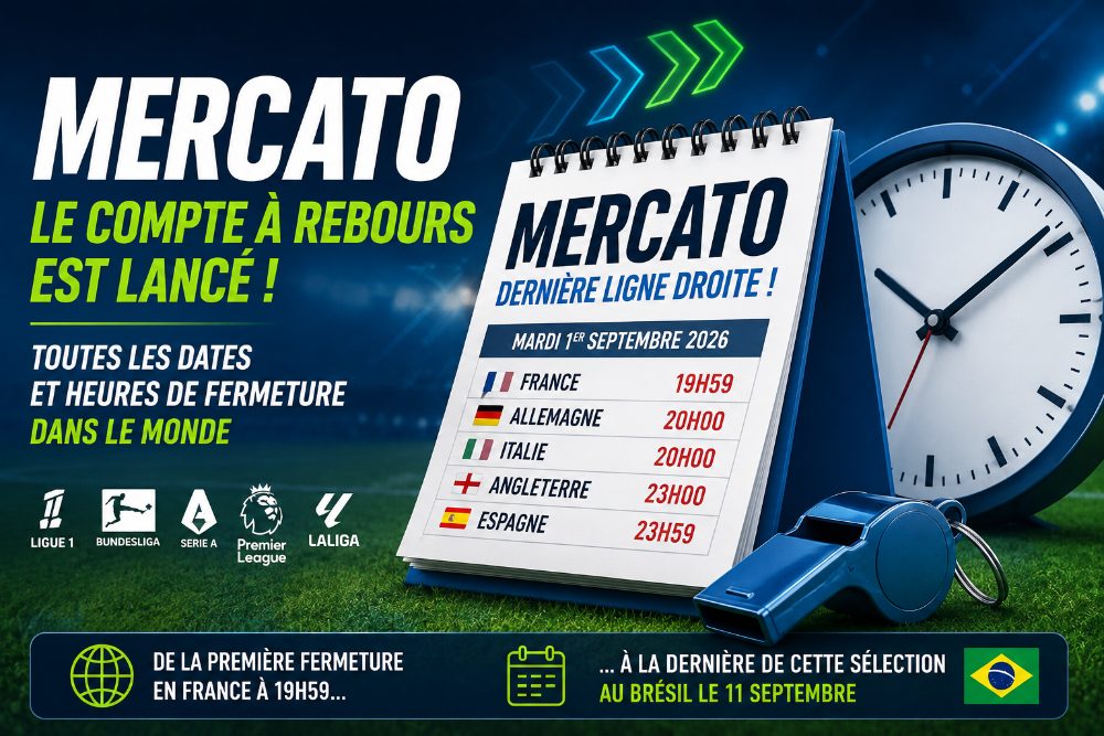 Mercato : le compte à rebours est lancé avant la fermeture des grands championnats