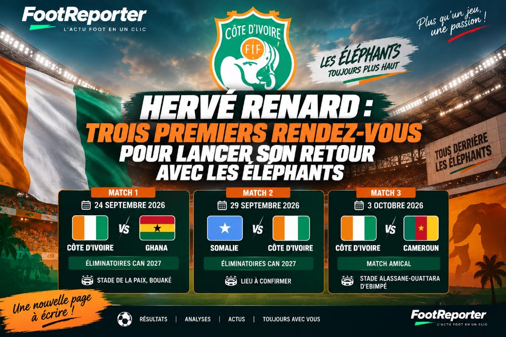 🇨🇮 Hervé Renard : trois premiers rendez-vous pour lancer son retour avec les Éléphants
