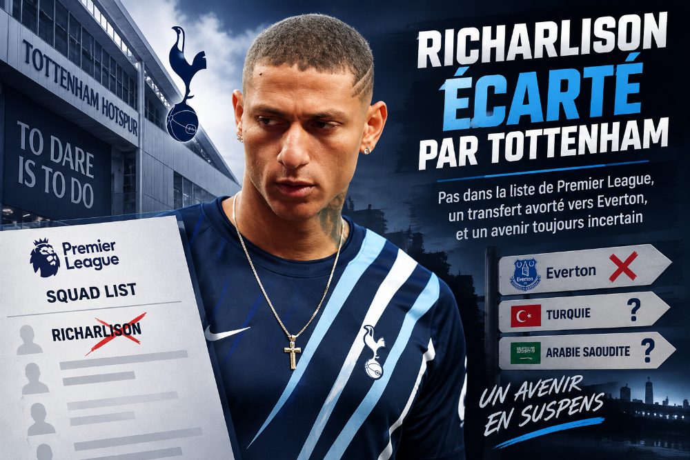 Tottenham: Richarlison pas inscrit pour la Premier League, son départ toujours possible