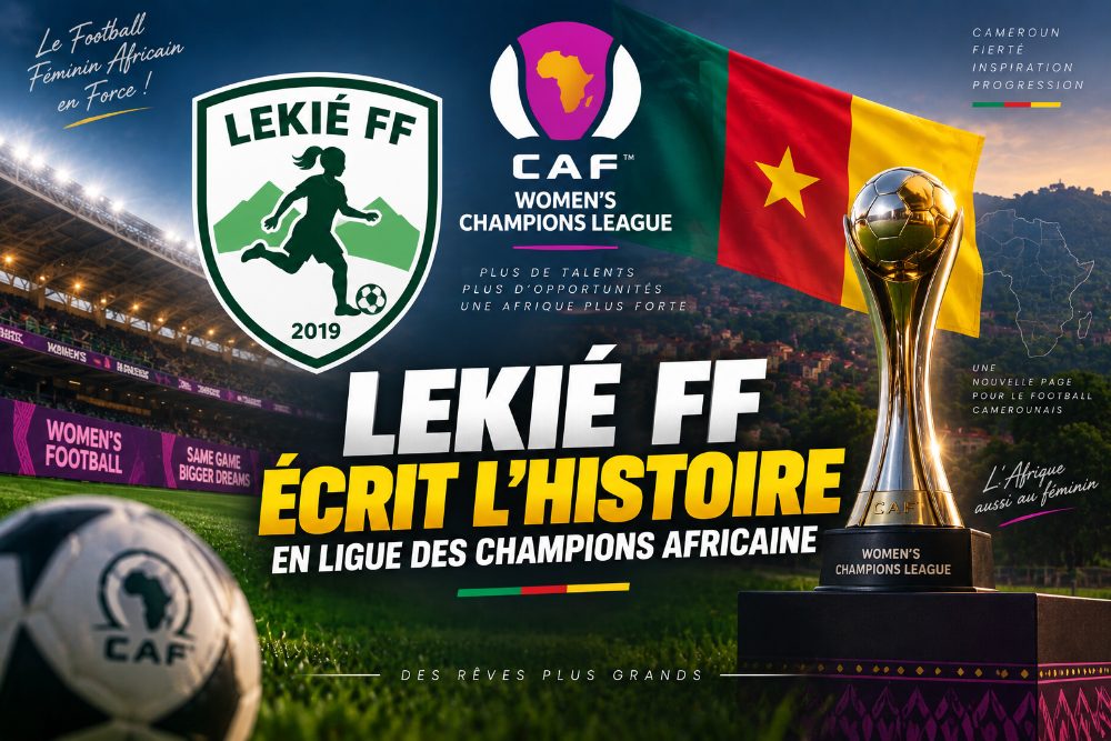Lekié FF écrit l'histoire du football féminin camerounais en Ligue des champions africaine