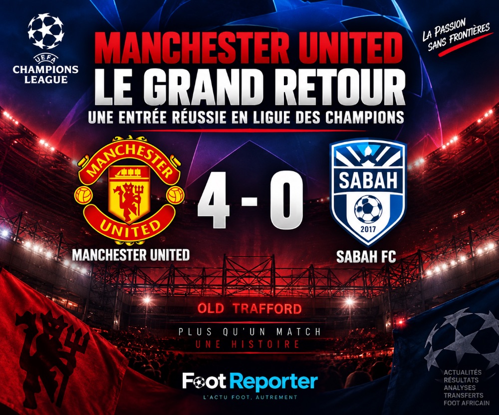 Manchester United 4-0 Sabah: the big Champions League comeback