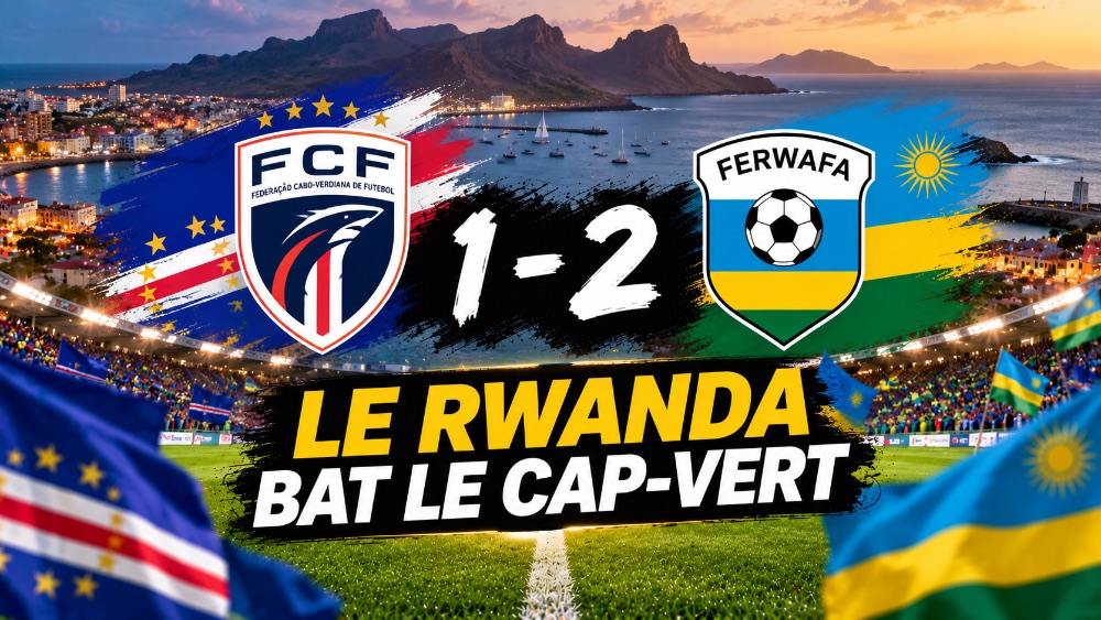 Qualifs CAN 2027 : le Rwanda surprend le Cap-Vert à Praia