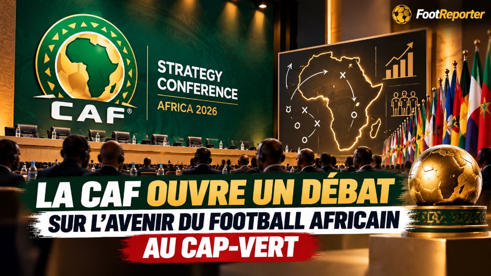 La CAF ouvre un débat sur l'avenir du football africain au Cap-Vert