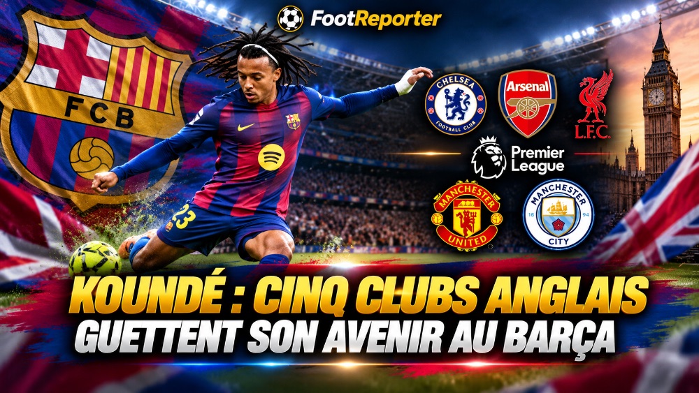 Koundé : cinq clubs anglais guettent son avenir au Barça