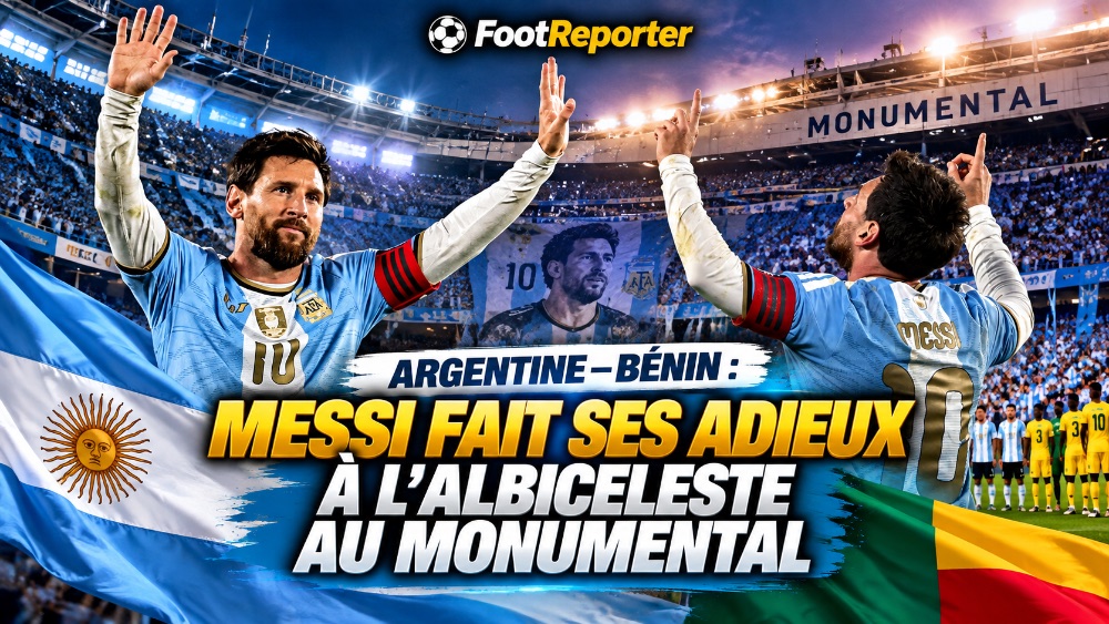 Argentine–Bénin : Messi fait ses adieux à l'Albiceleste au Monumental