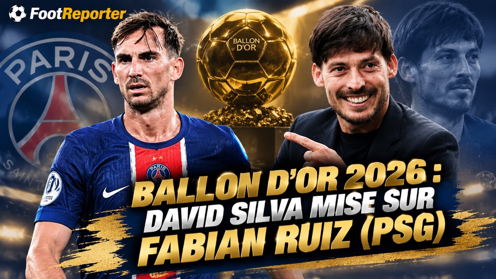 Ballon d'Or 2026 : David Silva mise sur Fabian Ruiz (PSG)