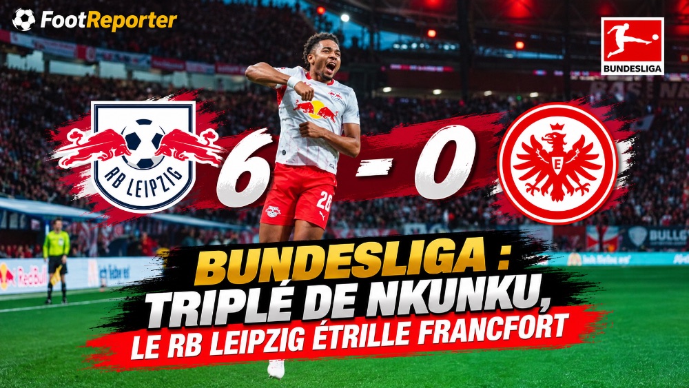 Bundesliga : triplé de Nkunku, le RB Leipzig étrille Francfort 6-0