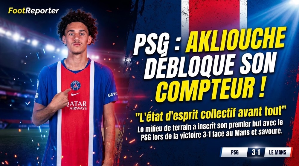PSG : Akliouche débloque son compteur face au Mans et savoure