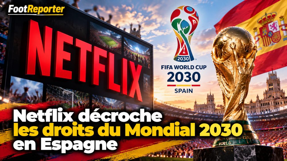 Netflix décroche les droits du Mondial 2030 en Espagne