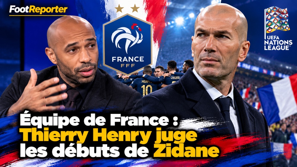 Équipe de France : Thierry Henry juge les débuts de Zidane