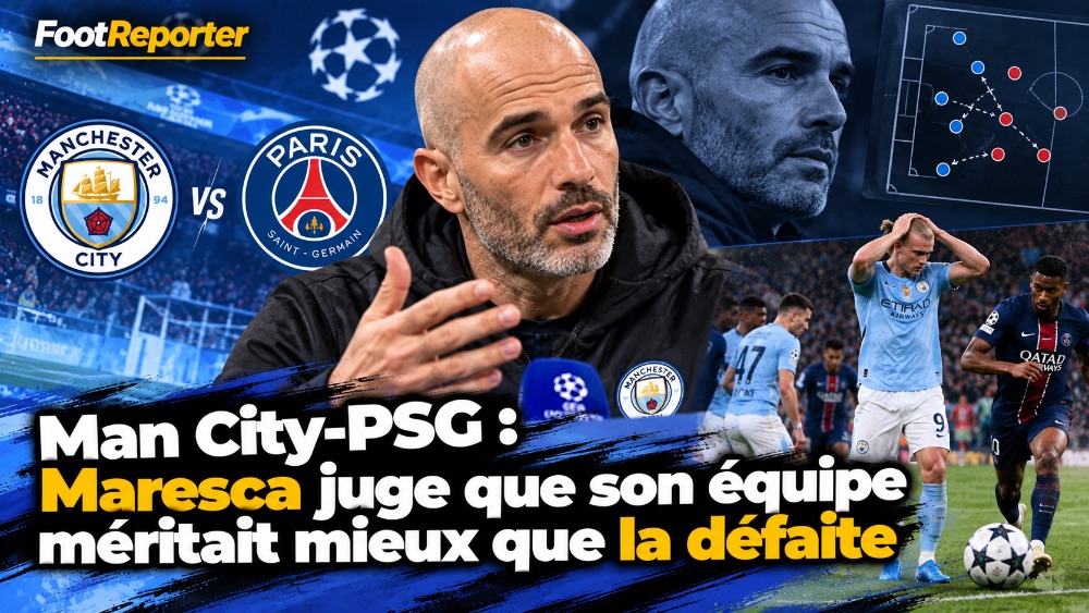 Man City-PSG : Maresca juge que son équipe méritait mieux que la défaite