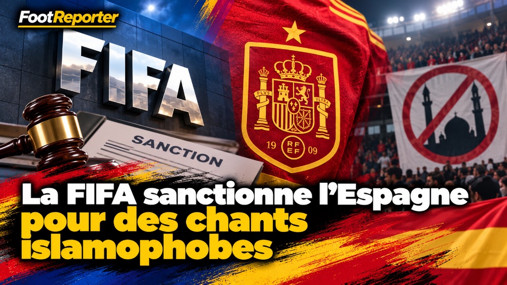 La FIFA sanctionne l’Espagne pour des chants islamophobes