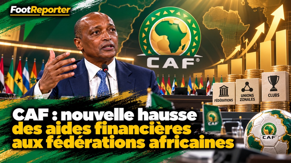 CAF : nouvelle hausse des aides financières aux fédérations africaines