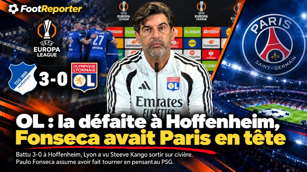 OL : la défaite à Hoffenheim, Fonseca avait Paris en tête