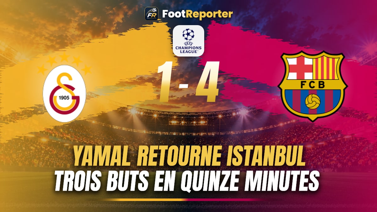 Galatasaray 1-4 Barça : Yamal fait basculer Istanbul