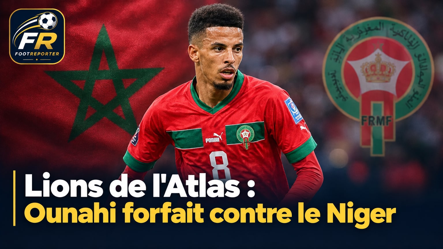Lions de l'Atlas : Ounahi forfait contre le Niger