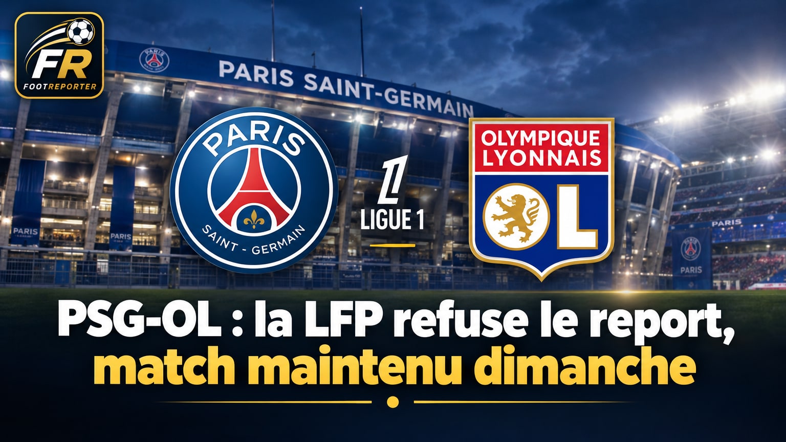 PSG-OL : la LFP refuse le report, match maintenu dimanche