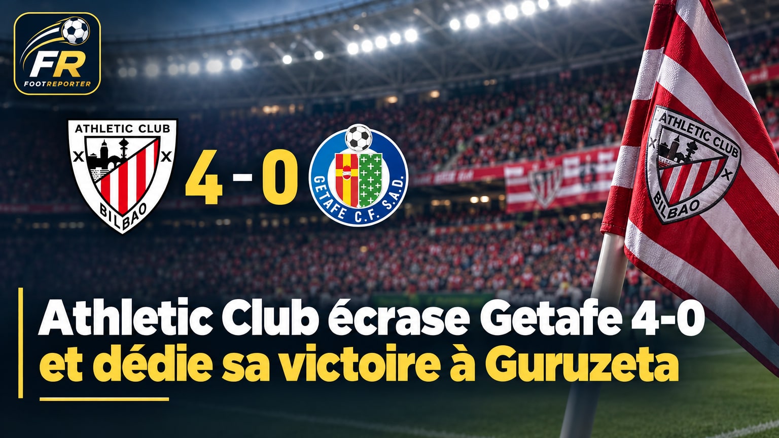 Athletic Club écrase Getafe 4-0 et dédie sa victoire à Guruzeta