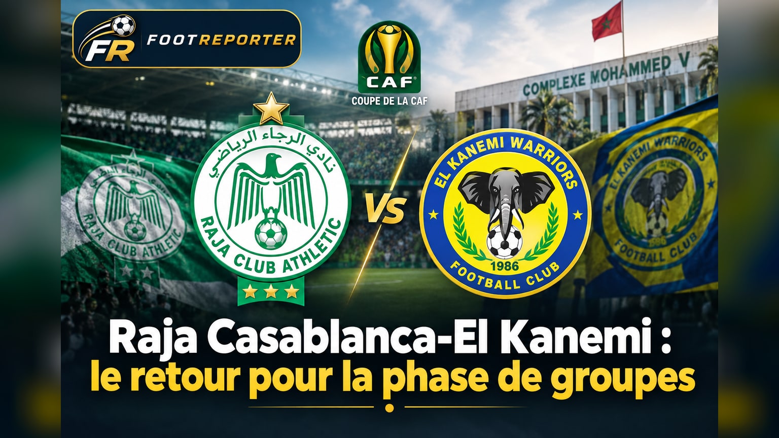 Raja Casablanca-El Kanemi : le retour pour la phase de groupes