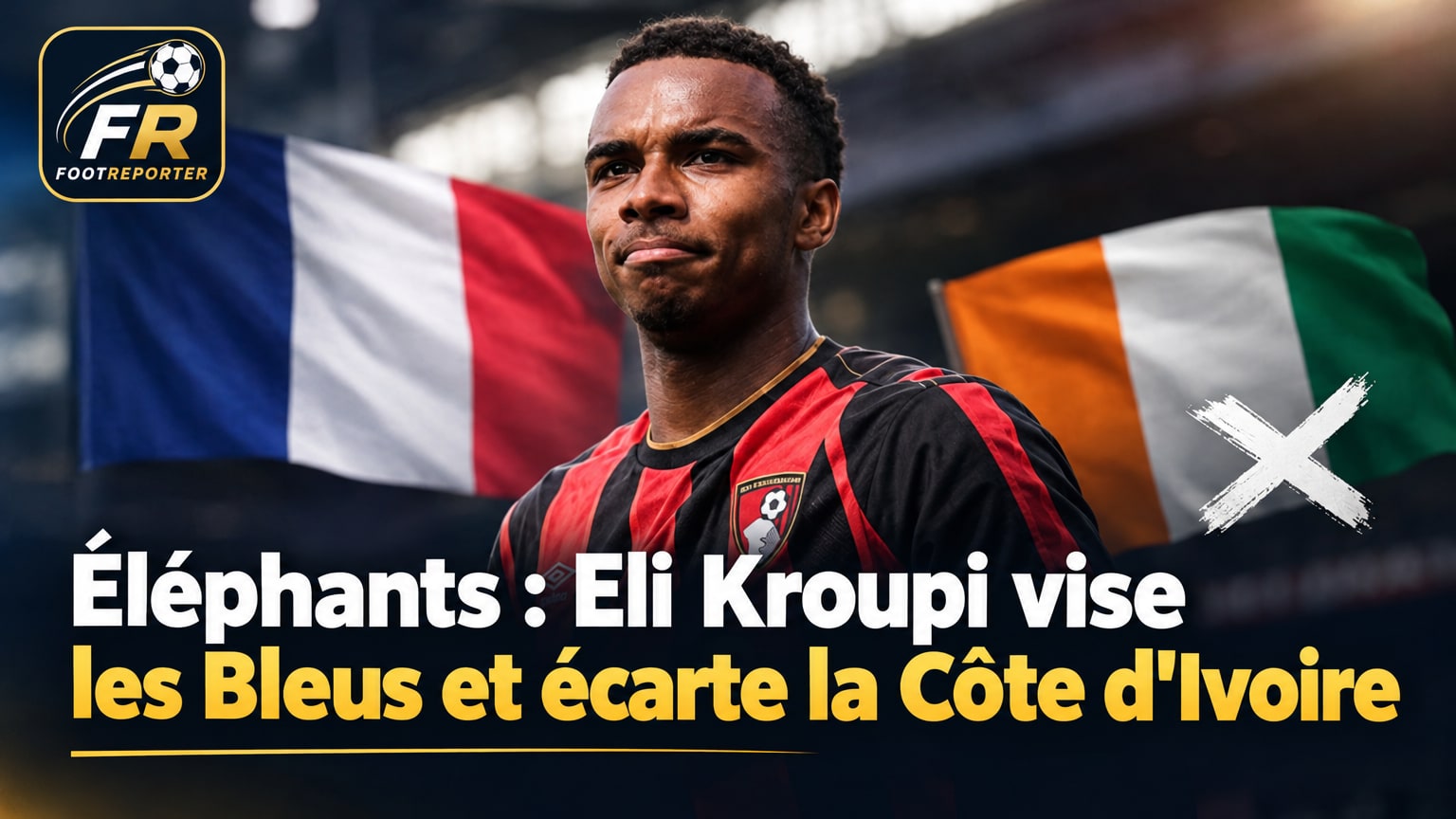 Éléphants : Eli Kroupi vise les Bleus et écarte la Côte d'Ivoire