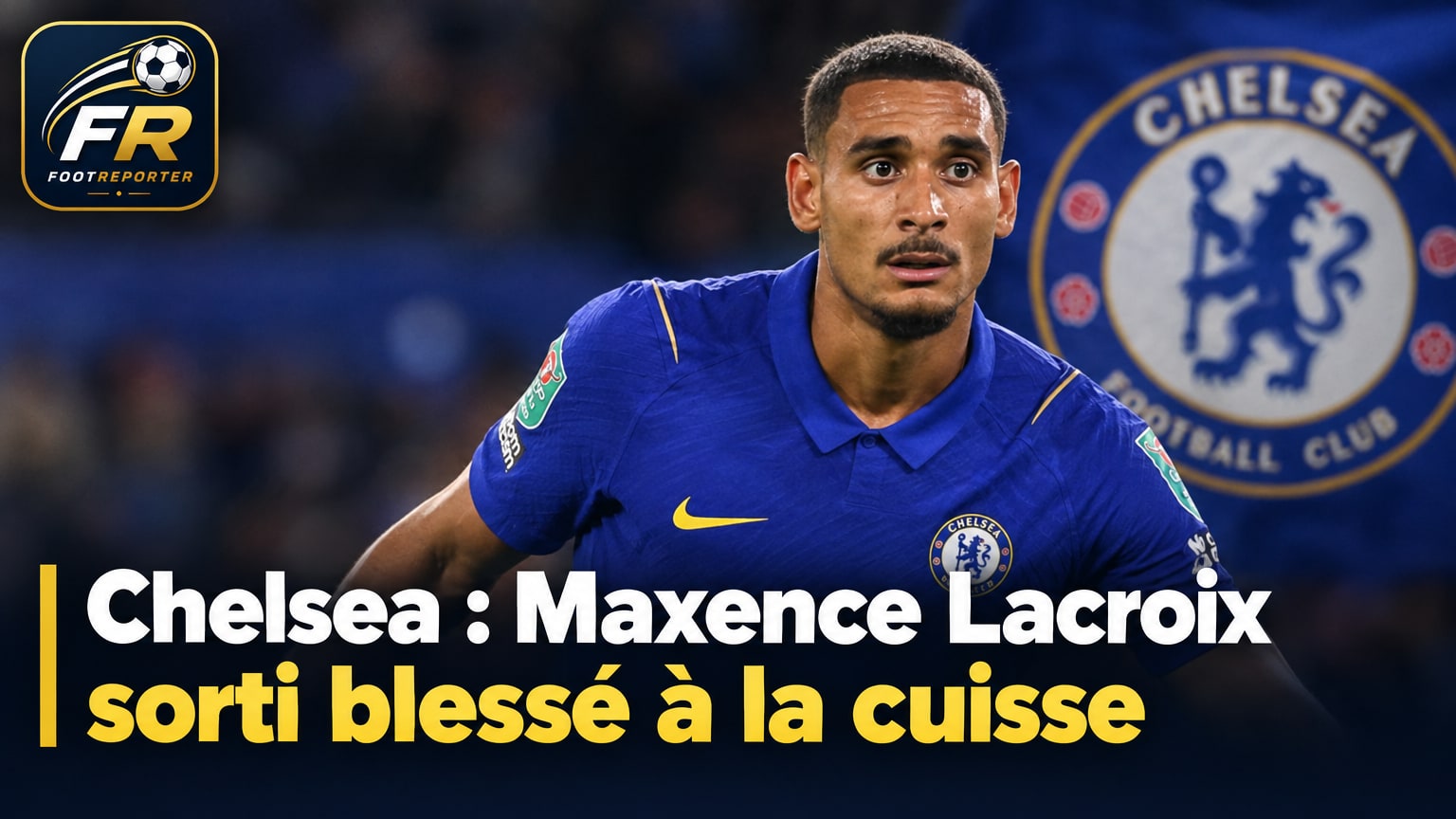Chelsea : Maxence Lacroix sorti blessé à la cuisse