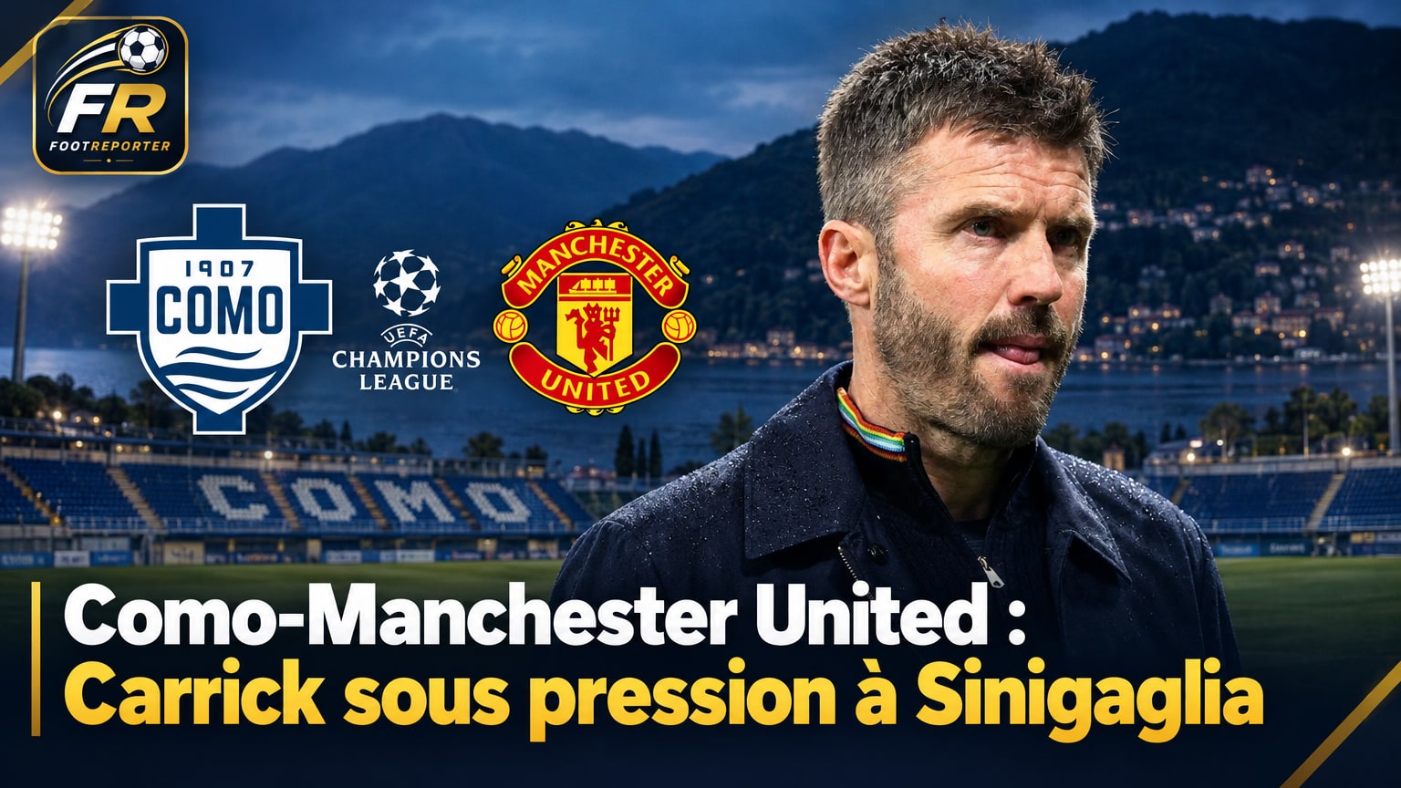 Como-Manchester United : Carrick sous pression à Sinigaglia