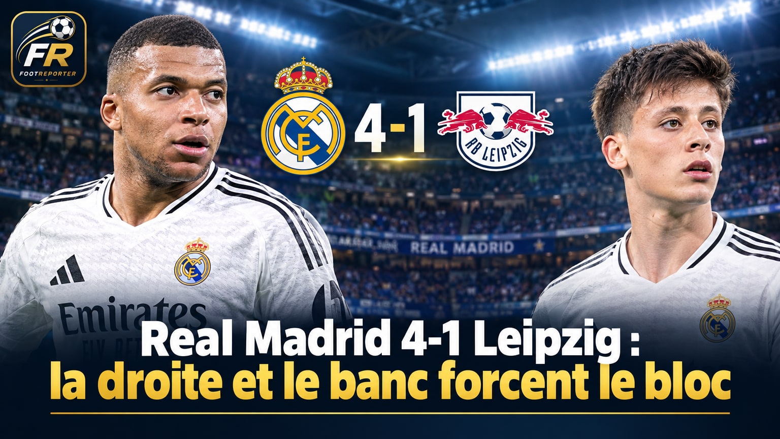 Real Madrid 4-1 Leipzig : la droite et le banc forcent le bloc