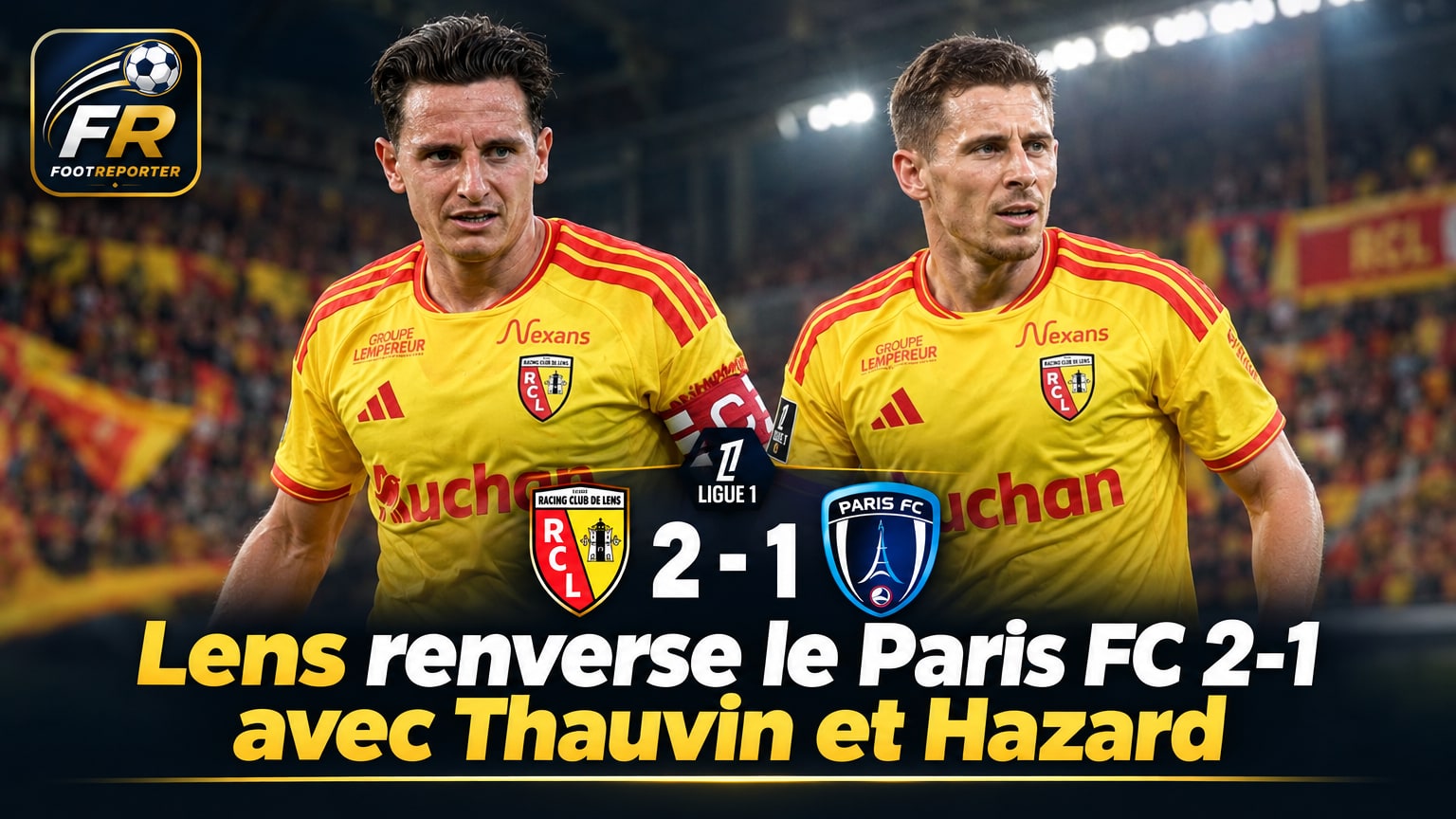 Lens renverse le Paris FC 2-1 avec Thauvin et Hazard