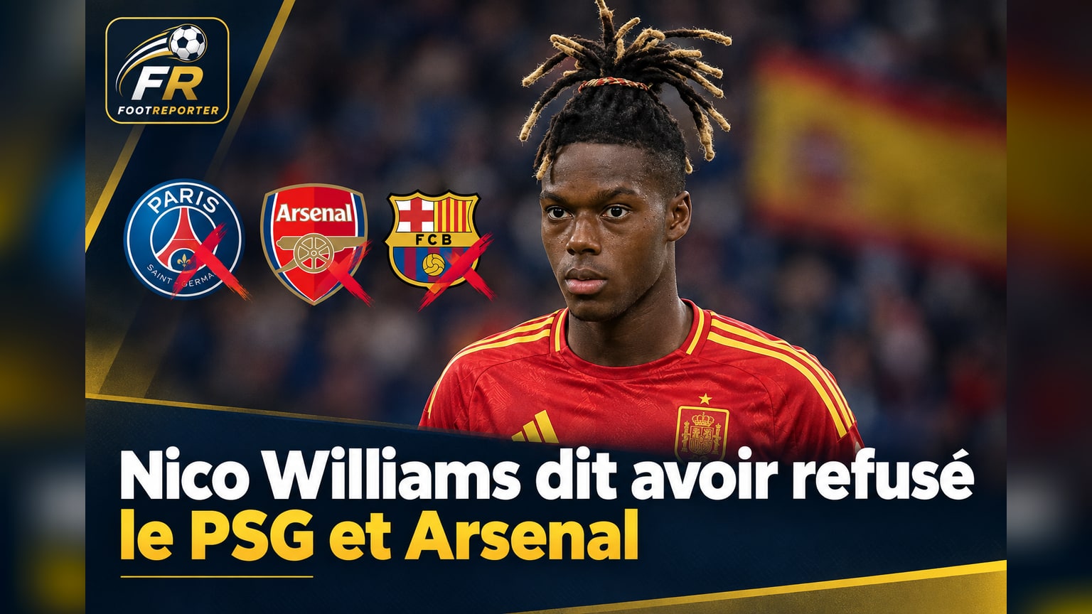 Nico Williams dit avoir refusé le PSG et Arsenal