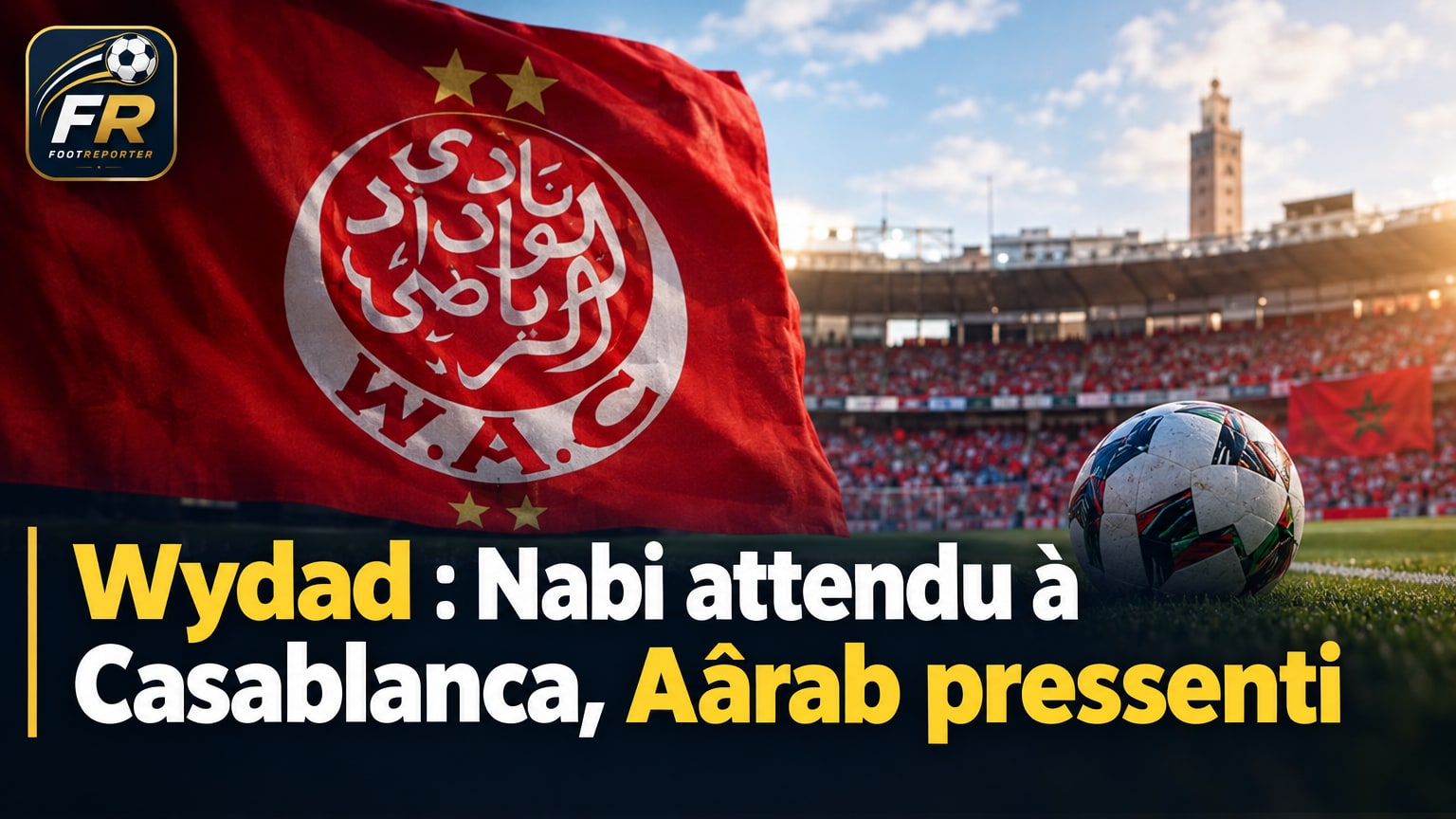 Wydad : Nabi attendu à Casablanca, Aârab pressenti