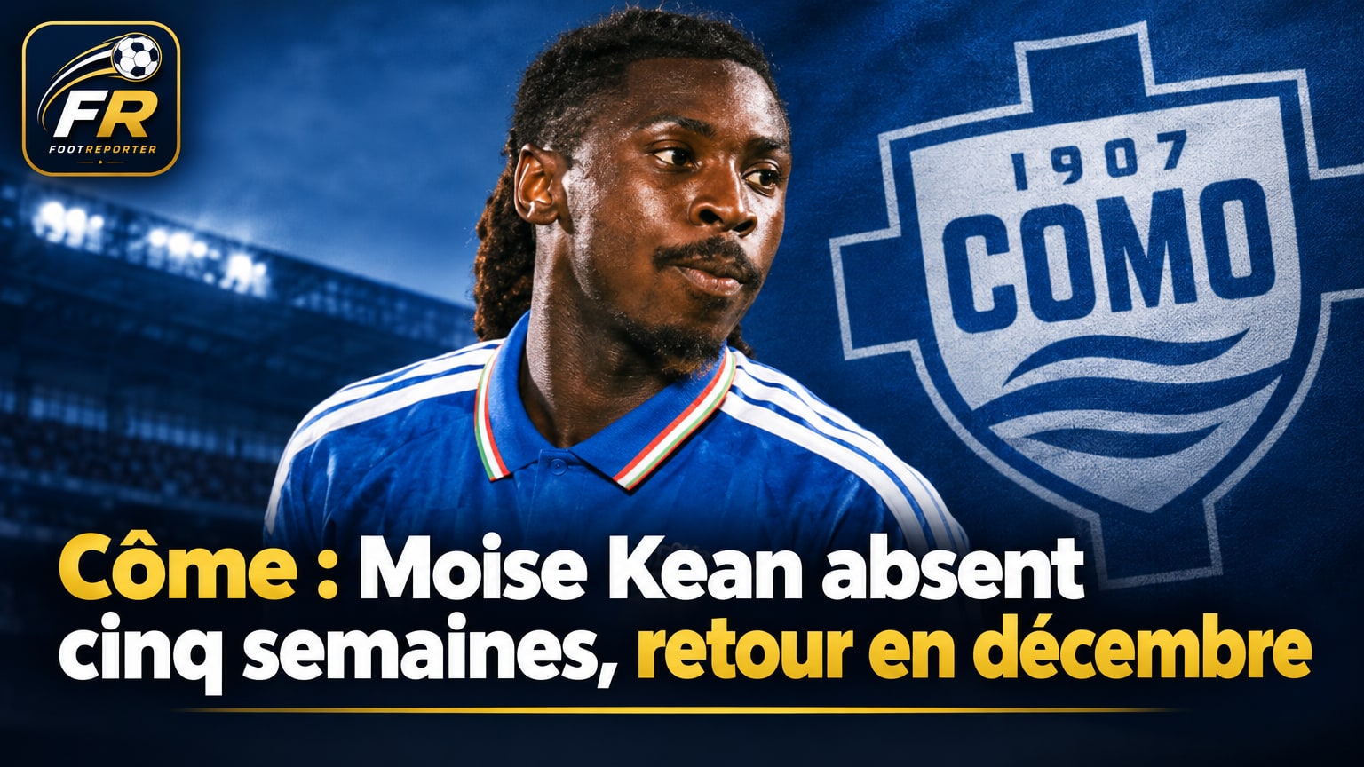 Côme : Moise Kean absent cinq semaines, retour en décembre