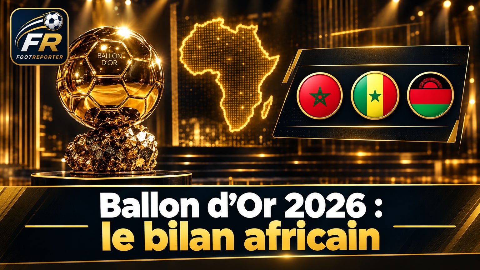 Ballon d'Or 2026 : Hakimi, Mané, Chawinga, le bilan africain