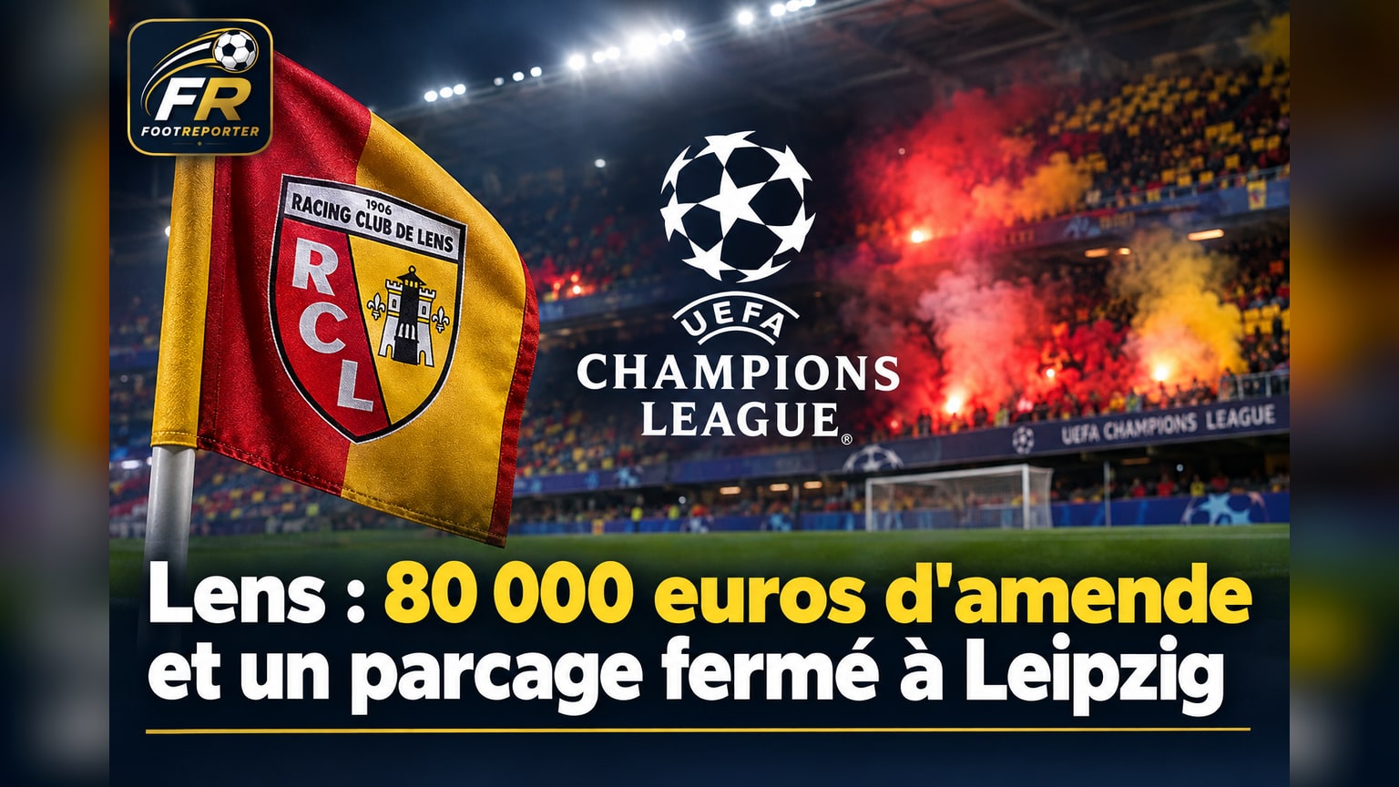 Lens : 80 000 euros d'amende et un parcage fermé à Leipzig