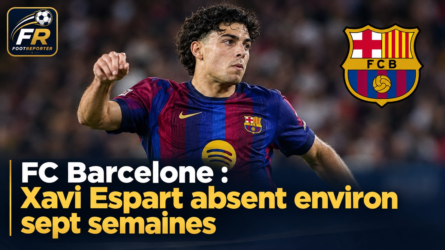 FC Barcelone : Xavi Espart absent environ sept semaines