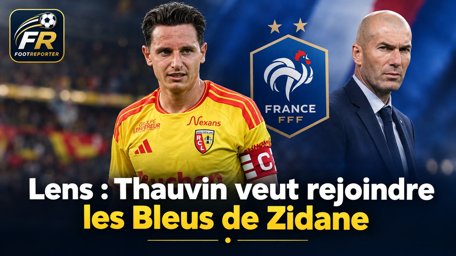 Lens : Thauvin veut rejoindre les Bleus de Zidane