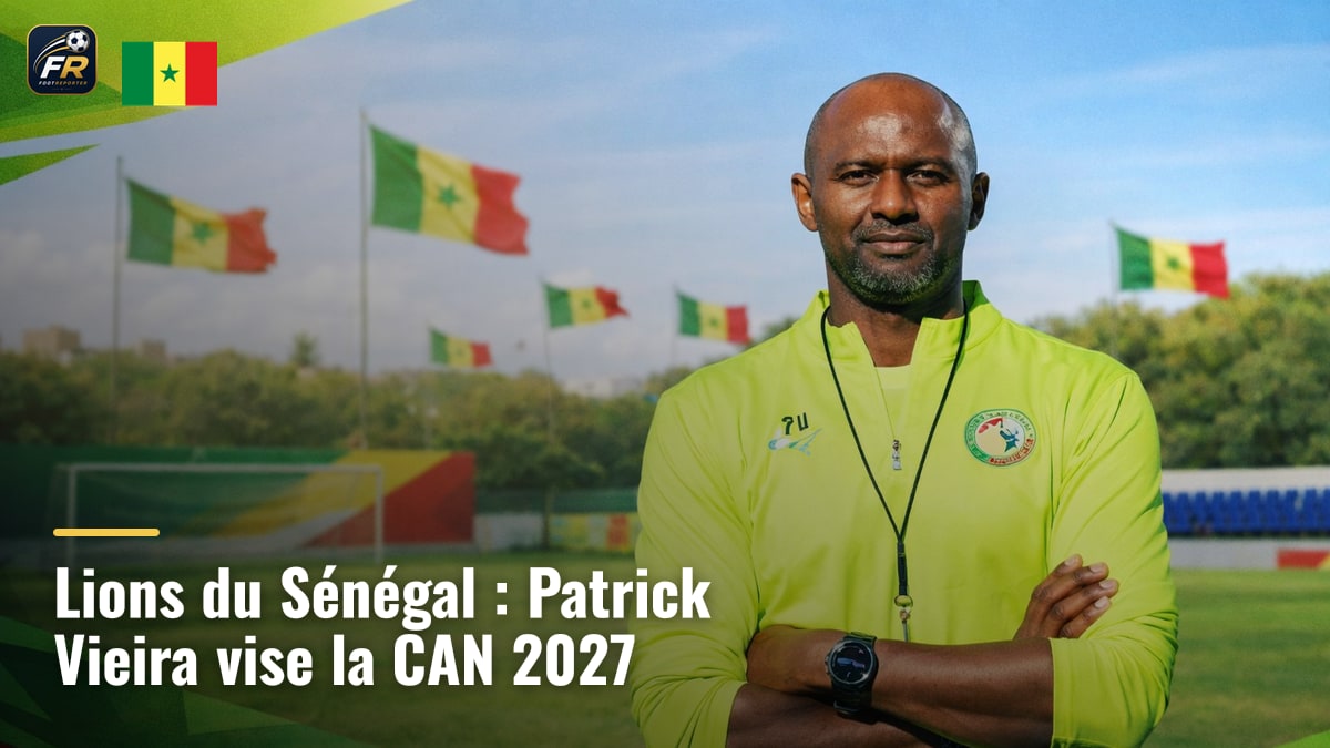 Lions du Sénégal : Patrick Vieira vise la CAN 2027