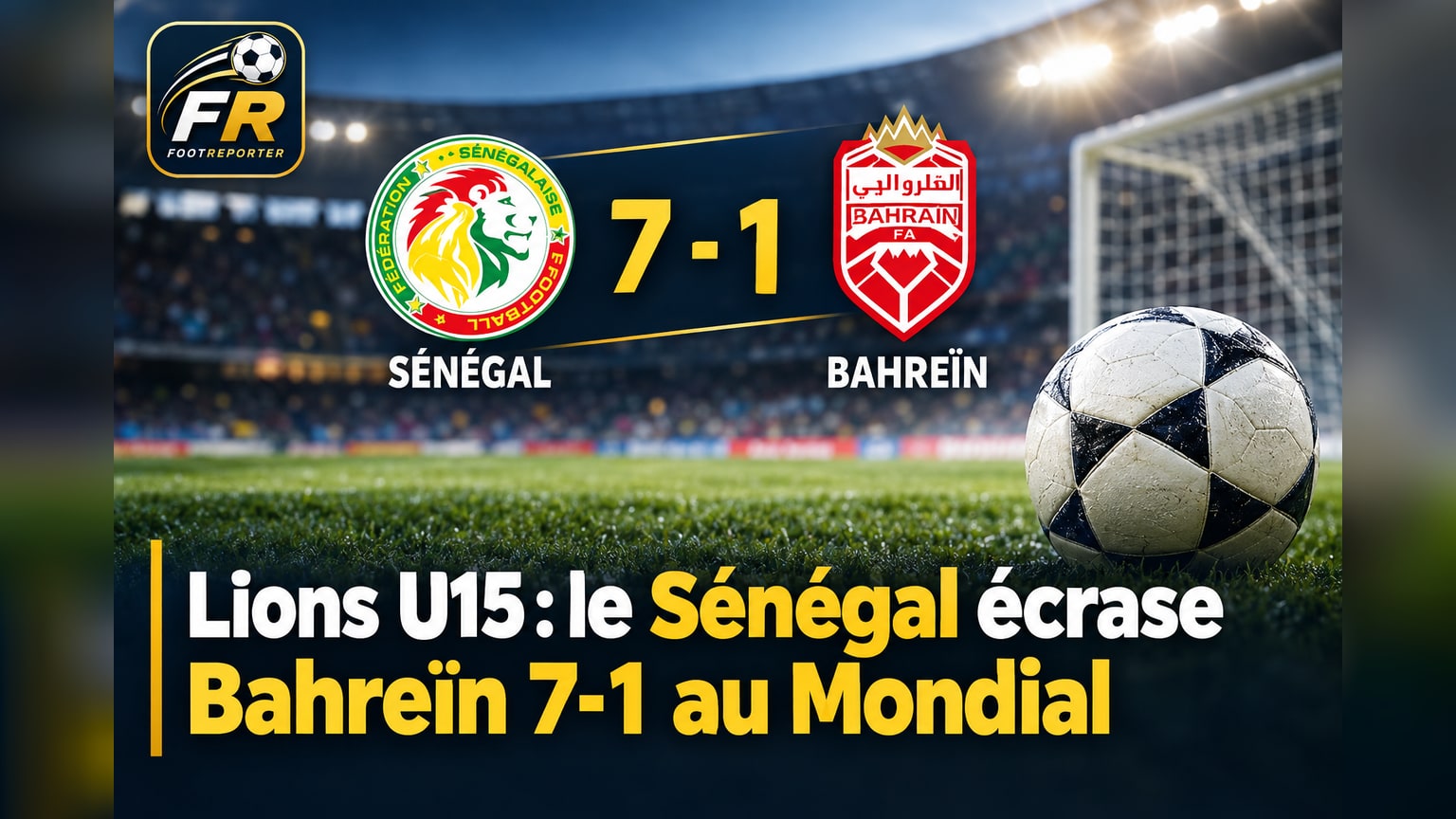 Lions U15 : le Sénégal écrase Bahreïn 7-1 au Mondial