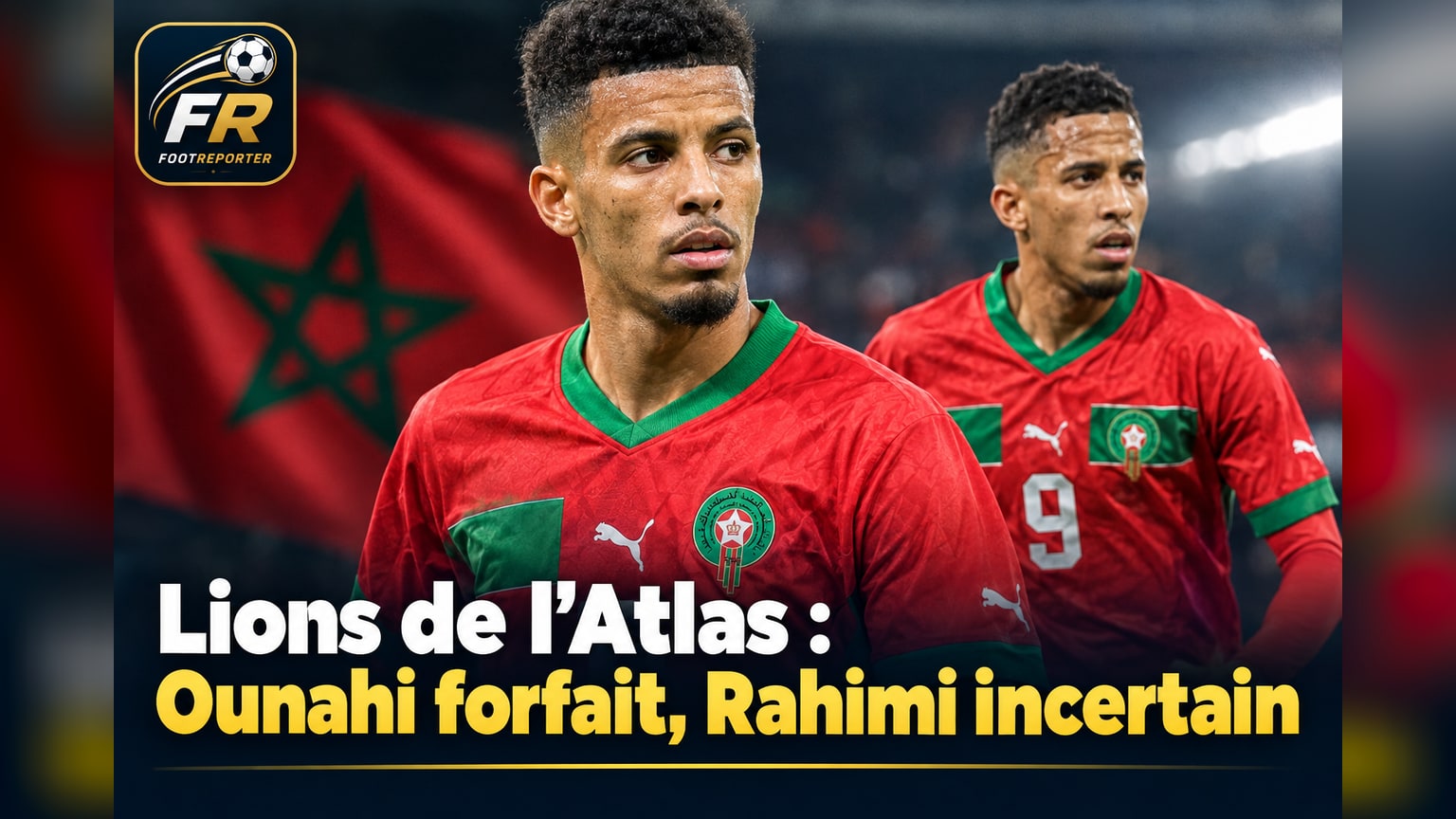 Lions de l'Atlas : Ounahi forfait, Rahimi incertain