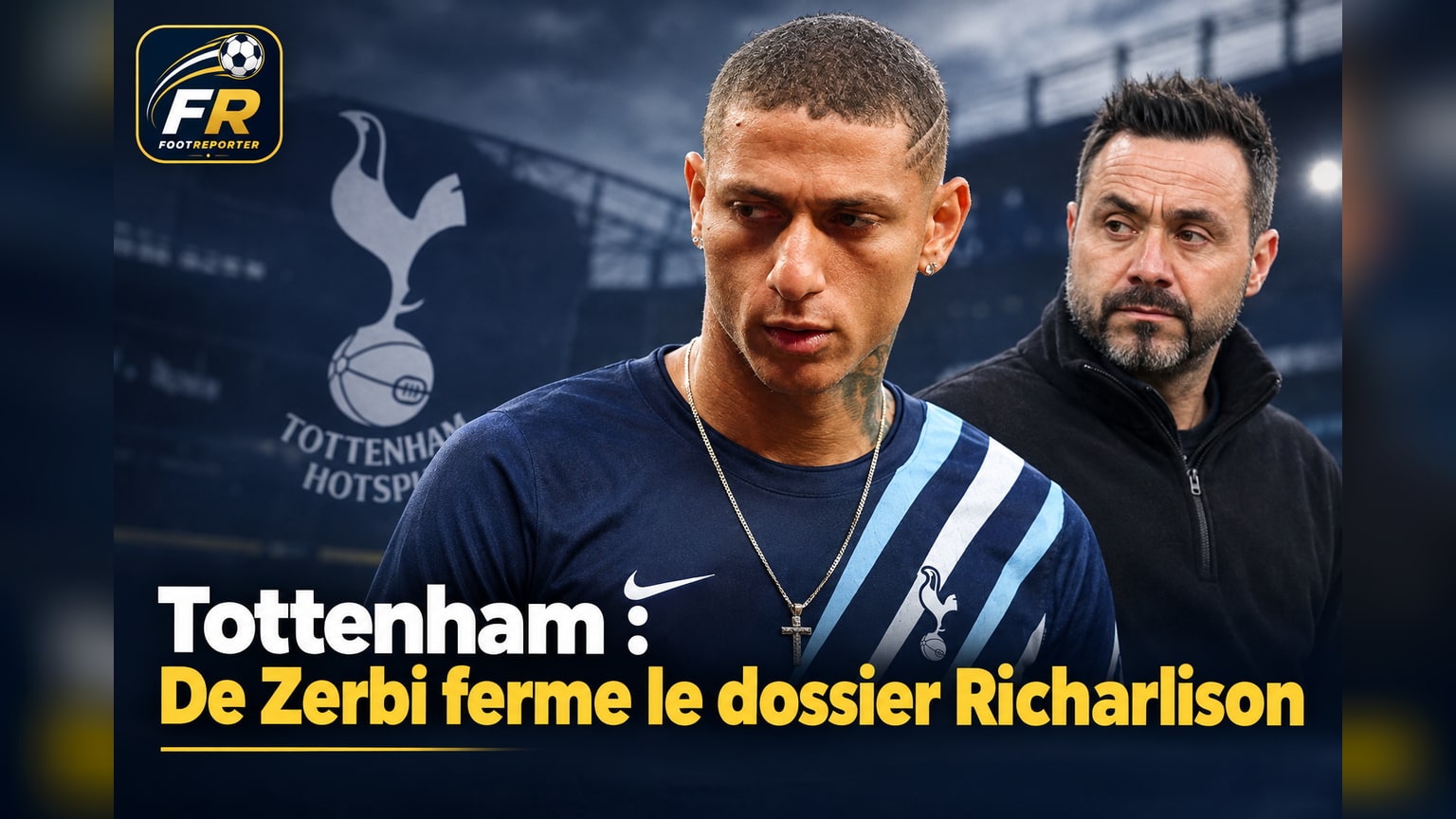 Tottenham : De Zerbi ferme le dossier Richarlison