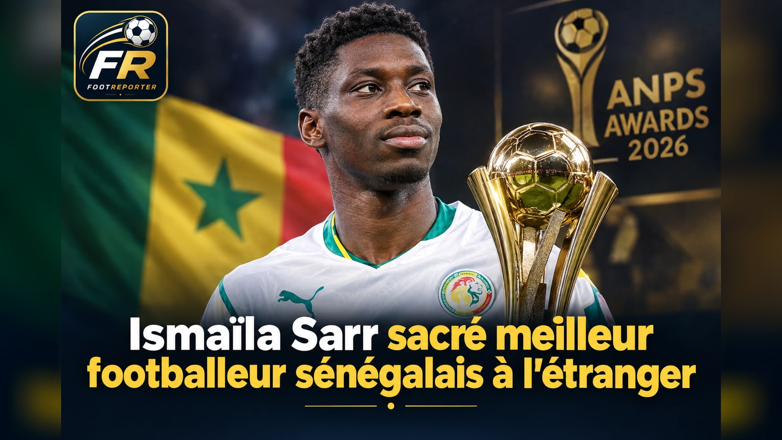 Ismaïla Sarr sacré meilleur footballeur sénégalais à l'étranger