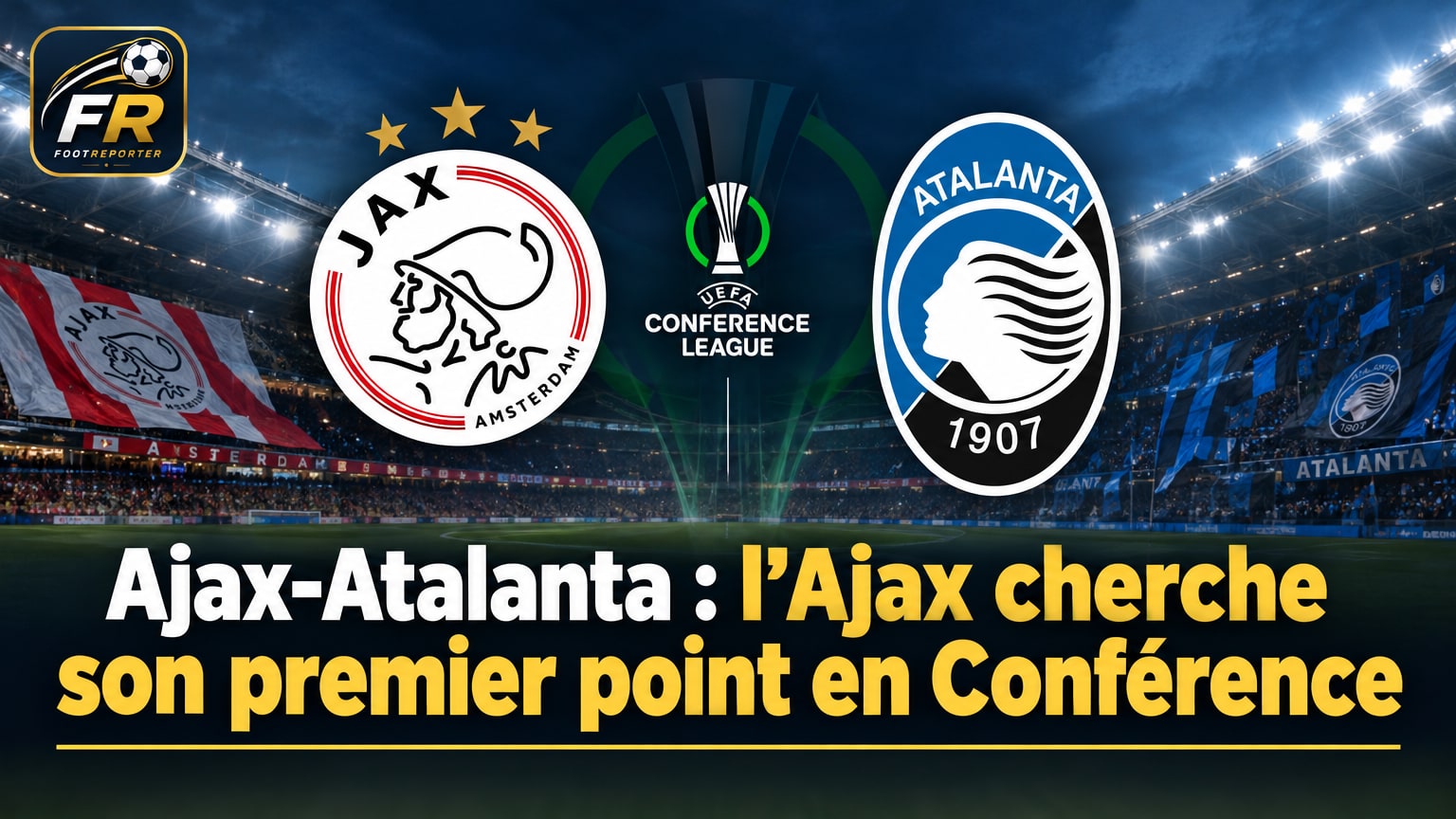 Ajax-Atalanta : l'Ajax cherche son premier point en Conférence