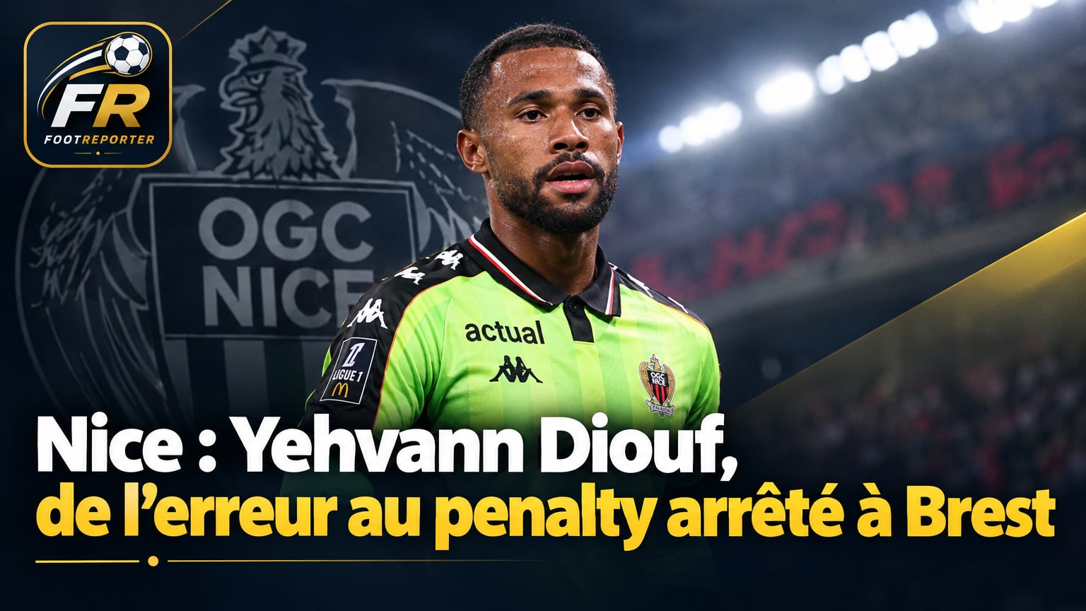 Nice : Yehvann Diouf, de l'erreur au penalty arrêté à Brest